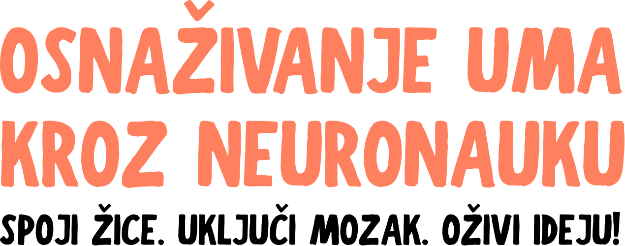 Spoji žice. Uključi mozak. Oživi ideju!